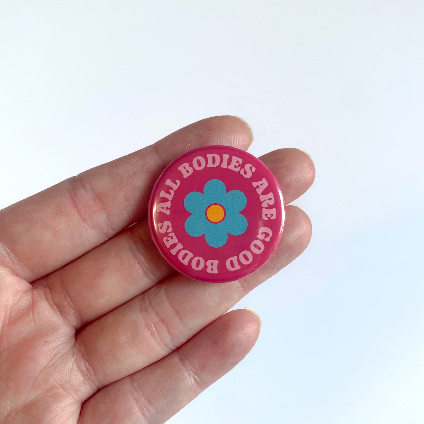 All Bodies Are Good Bodies Button