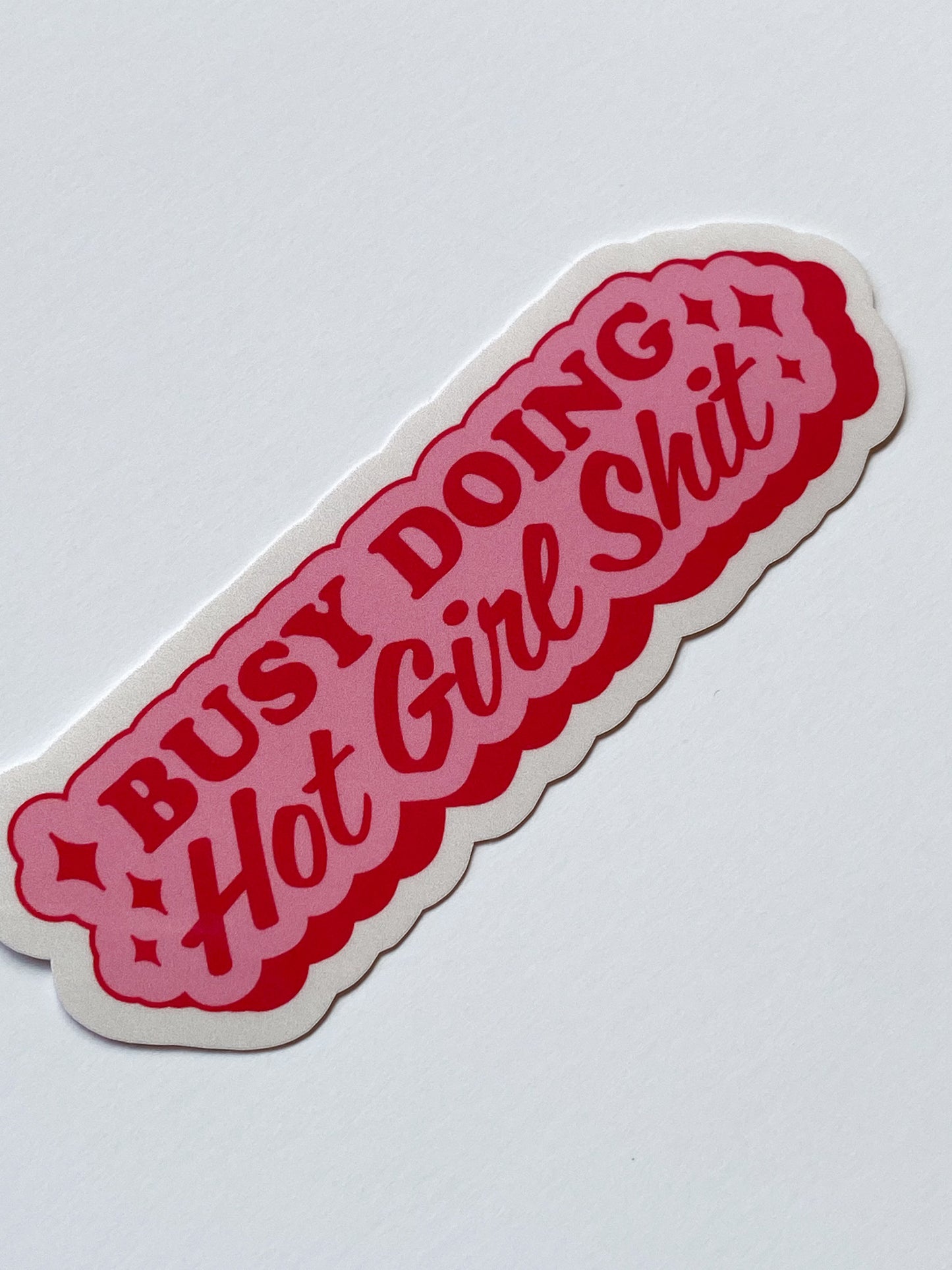 Busy Doing Hot Girl Shit Sticker