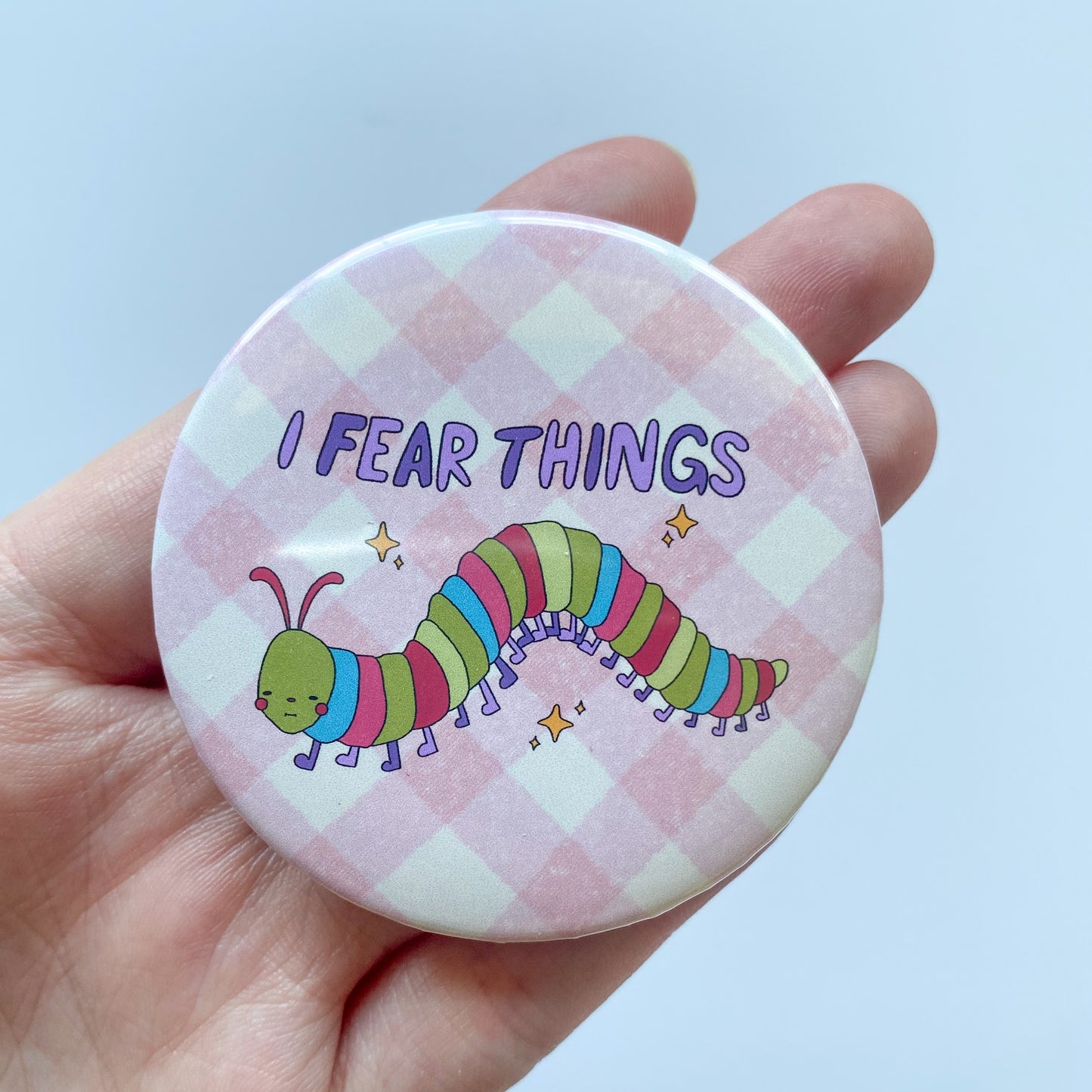 I Fear Things Button