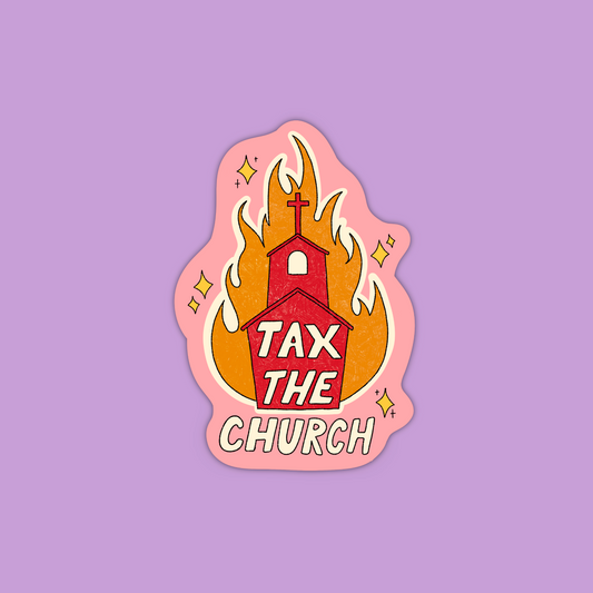 Tax The Church Sticker