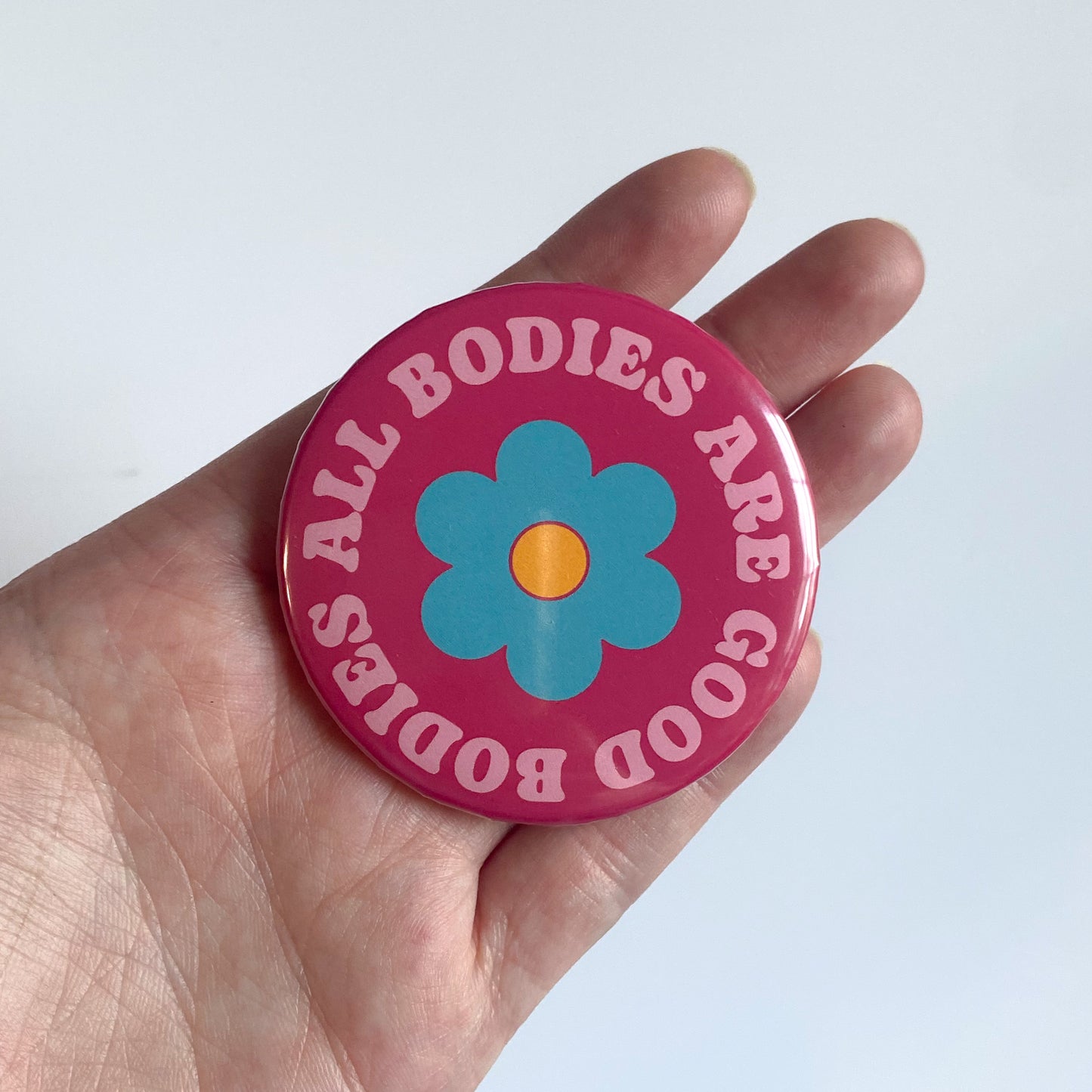 All Bodies Are Good Bodies Button